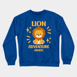 Lion Adventure Awaits Crewneck Sweatshirt